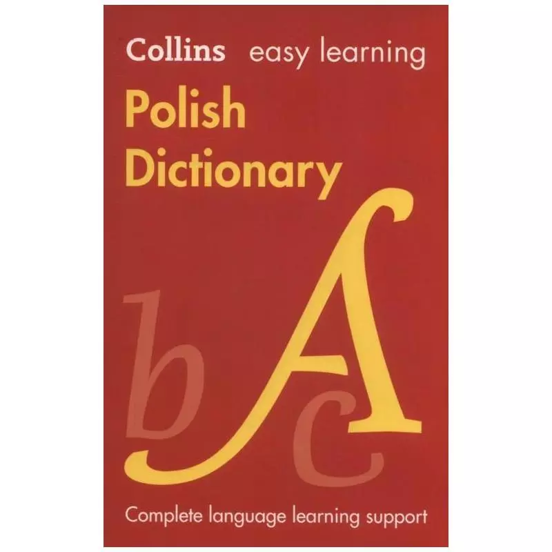 POLISH DICTIONARY COMPLETE LANGUAGE LEARNING SUPPORT - HarperCollins