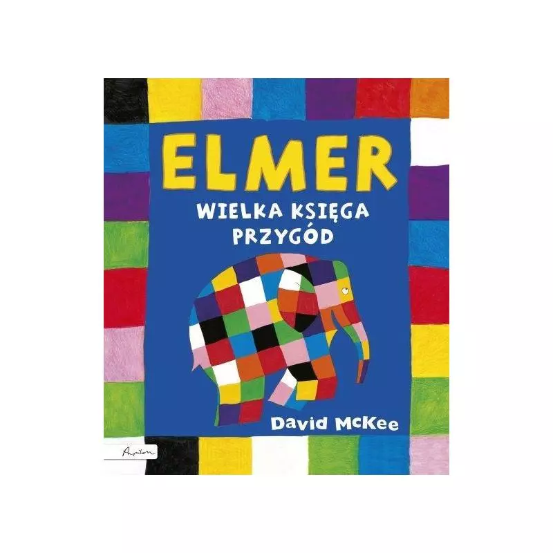 ELMER WIELKA KSIĘGA PRZYGÓD David McKee - Papilon