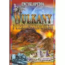 WULKANY I TRZĘSIENIA ZIEMI ENCYKLOPEDIA - Arti