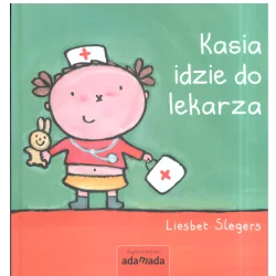 KASIA IDZIE DO LEKARZA 2+ Liesbet Slegers - Adamada