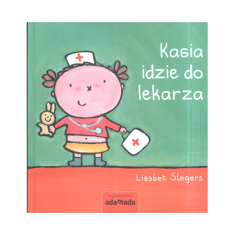 KASIA IDZIE DO LEKARZA 2+ Liesbet Slegers - Adamada