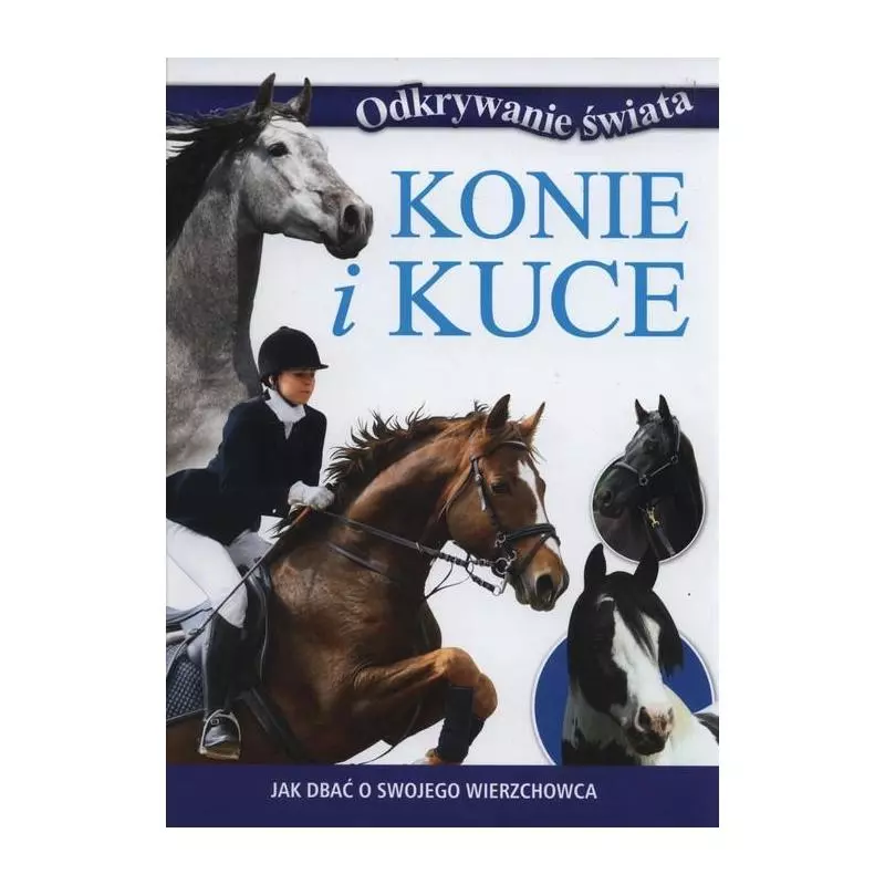 KONIE I KUCE ODKRYWANIE ŚWIATA - Olesiejuk