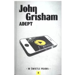 ADEPT W ŚWIETLE PRAWA John Grisham - Albatros