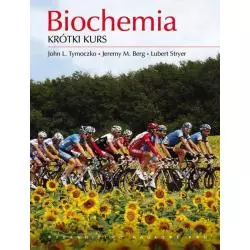 BIOCHEMIA KRÓTKI KURS II GATUNEK John Tymoczko - PWN