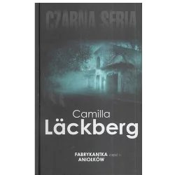 FABRYKANTKA ANIOŁKÓW 1 Camilla Lackberg - Edipresse