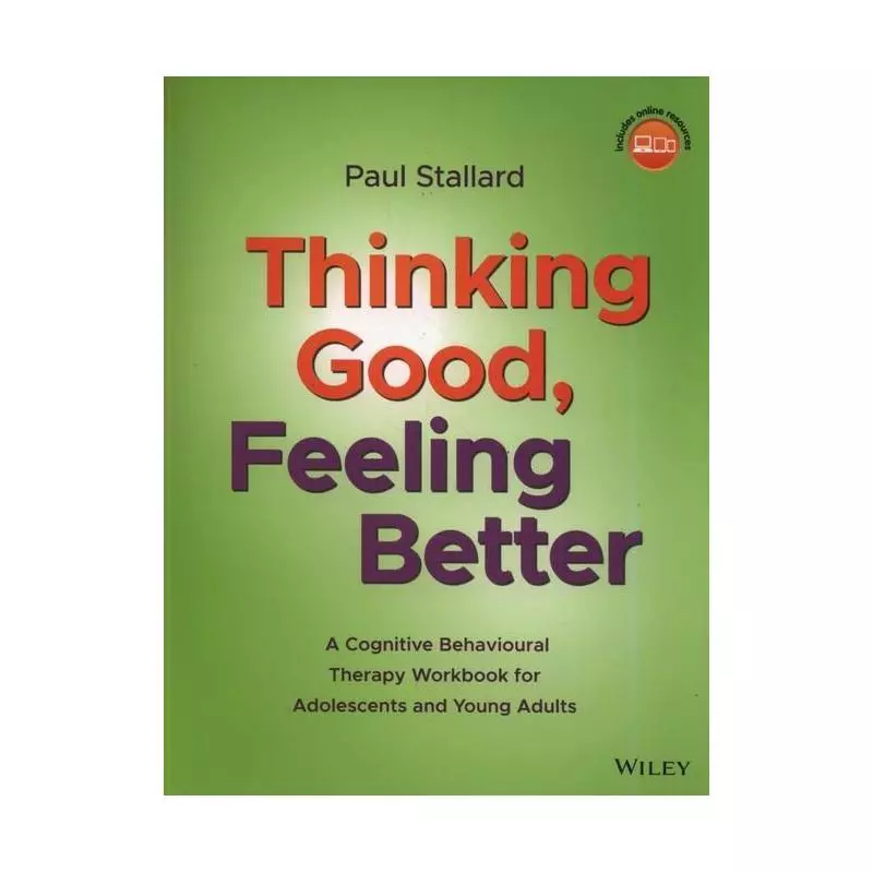 THINKING GOOD FEELING BETTER Paul Stallard - Wiley