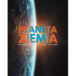 PLANETA ZIEMIA WSZECHSTRONNE KOMPENDIUM WIEDZY O KOSMOSIE I NASZEJ PLANECIE - Olesiejuk