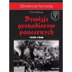 DYWIZJE GRENADIERÓW PANCERNYCH 1939-1945 Chris Bishop - Bellona