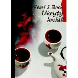 UKRYTY KWIAT Pearl S. Buck - Muza