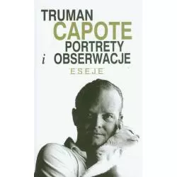 PORTRETY I OBSERWACJE ESEJE Truman Capote - Albatros
