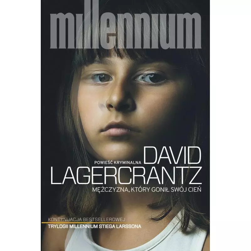 MĘŻCZYZNA KTÓRY GONIŁ SWÓJ CIEŃ MILLENNIUM David Lagercrantz - Czarna Owca