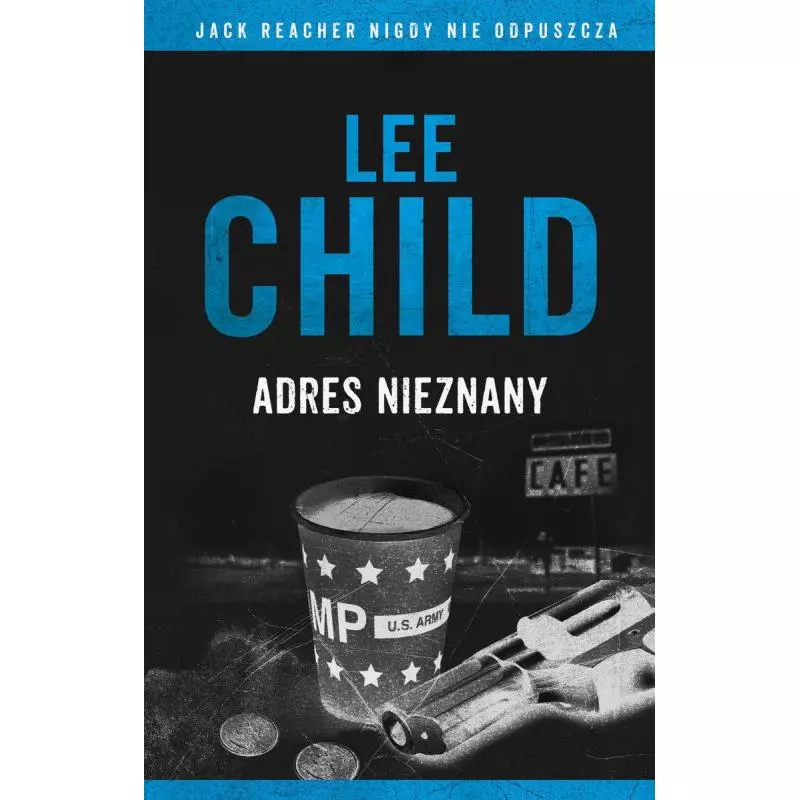 ADRES NIEZNANY JACK REACHER Lee Child - Albatros