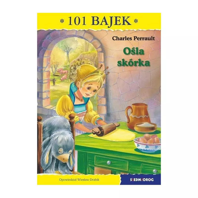OŚLA SKÓRKA 101 BAJEK Charles Perrault - Siedmioróg