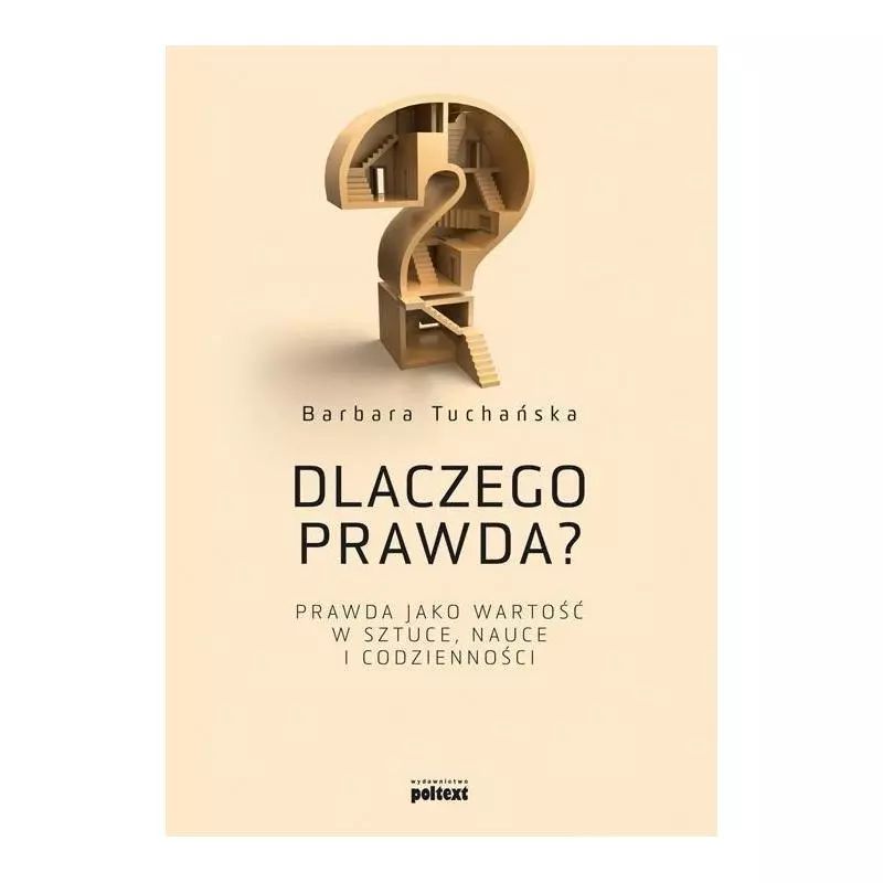 DLACZEGO PRAWDA ? Barbara Tuchańska - Poltext