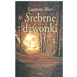 SREBRNE DZWONKI Luanne Rice - Książnica