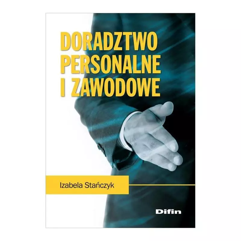 DORADZTWO PERSONALNE I ZAWODOWE Izabela Stańczyk - Difin