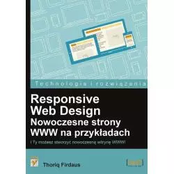 RESPONSIVE WEB DESIGN NOWOCZESNE STRONY WWW NA PRZYKŁADACH Thoriq Firdaus - Helion