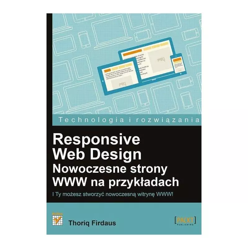RESPONSIVE WEB DESIGN NOWOCZESNE STRONY WWW NA PRZYKŁADACH Thoriq Firdaus - Helion