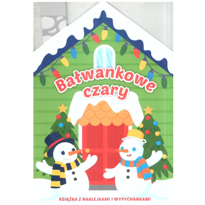 BAŁWANKOWE CZARY KSIĄŻKA Z NAKLEJKAMI I WYPYCHANKAMI Basia Szymanek, Natalia Berlik - Olesiejuk