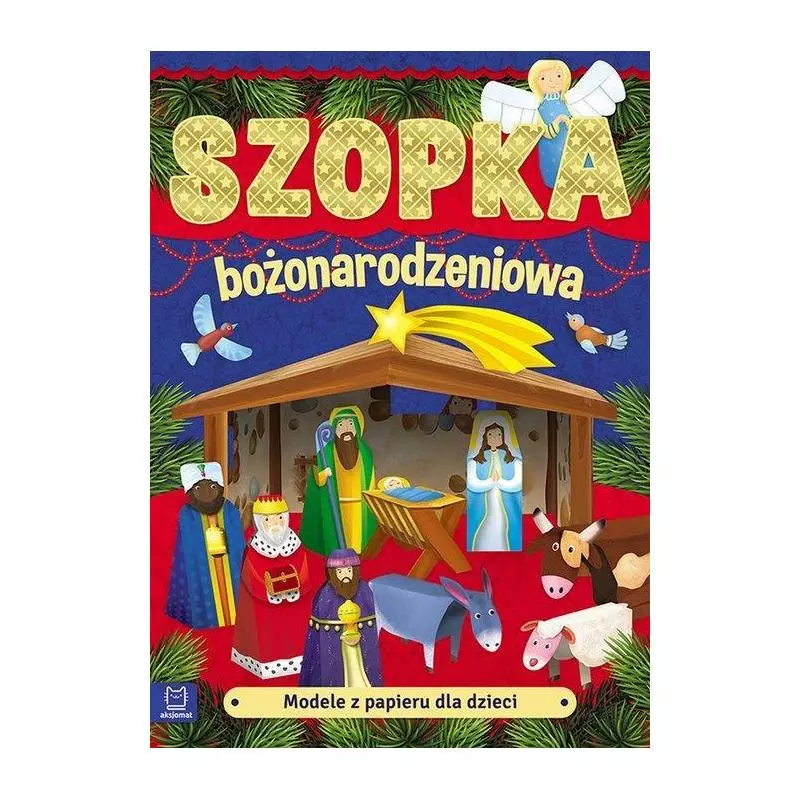 MODELE Z PAPIERU DLA DZIECI SZOPKA BOŻONARODZENIOWA - Aksjomat