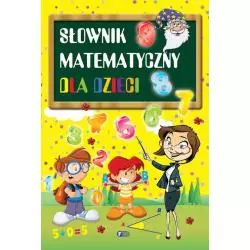 SŁOWNIK MATEMATYCZNY DLA DZIECI - Fenix