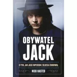 OBYWATEL JACK O TYM JAK JACK IMPERIUM Z BLUESA ZBUDOWAŁ Nick Hasted - In Rock