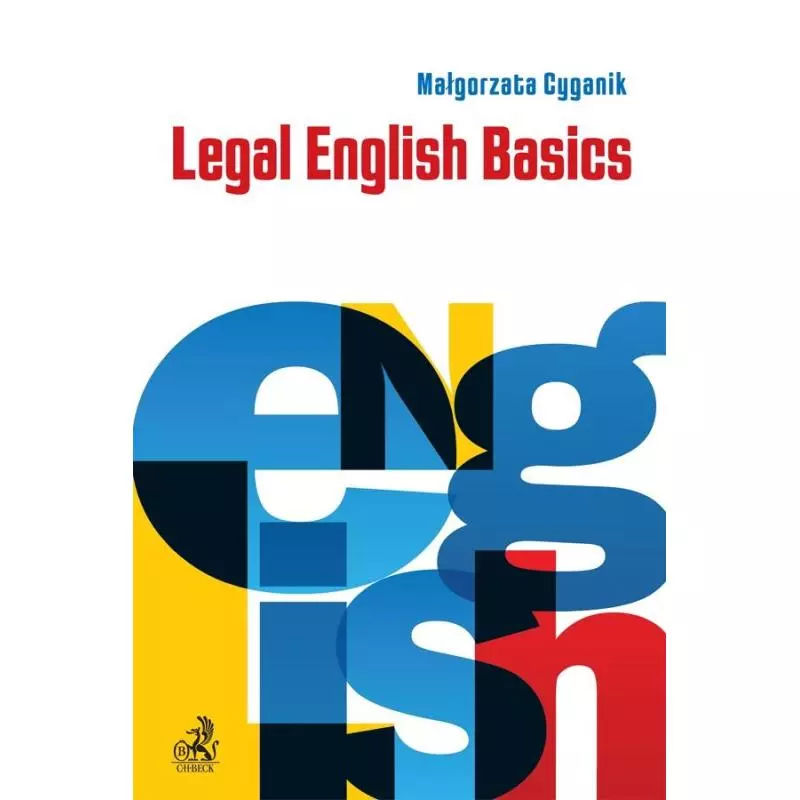 LEGAL ENGLISH BASICS Małgorzata Cyganik - C.H. Beck