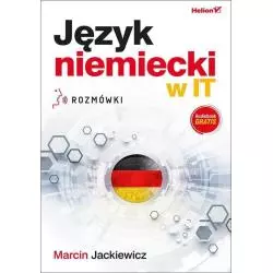 JĘZYK NIEMIECKI W IT ROZMÓWKI Marcin Jackiewicz - Helion