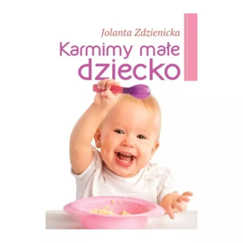 KARMIMY MAŁE DZIECKO Jolanta Zdzienicka - BIS