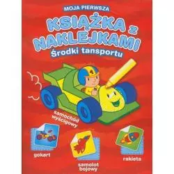 MOJA PIERWSZA KSIĄŻKA Z NAKLEJKAMI ŚRODKI TRANSPORTU - Yoyo Books