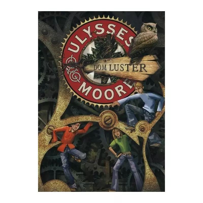 DOM LUSTER ULUSSES MOORE Pierdomenico Baccalario - Olesiejuk DOM LUSTER ULUSSES MOORE Pierdomenico Baccalario - Olesiejuk