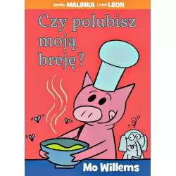 CZY POLUBISZ MOJĄ BREJĘ? Mo Willems 7+ - Babaryba