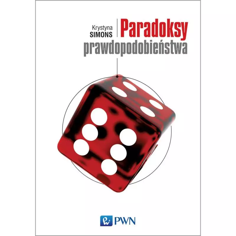 PARADOKSY PRAWDOPODOBIEŃSTWA Krystyna Simons - PWN