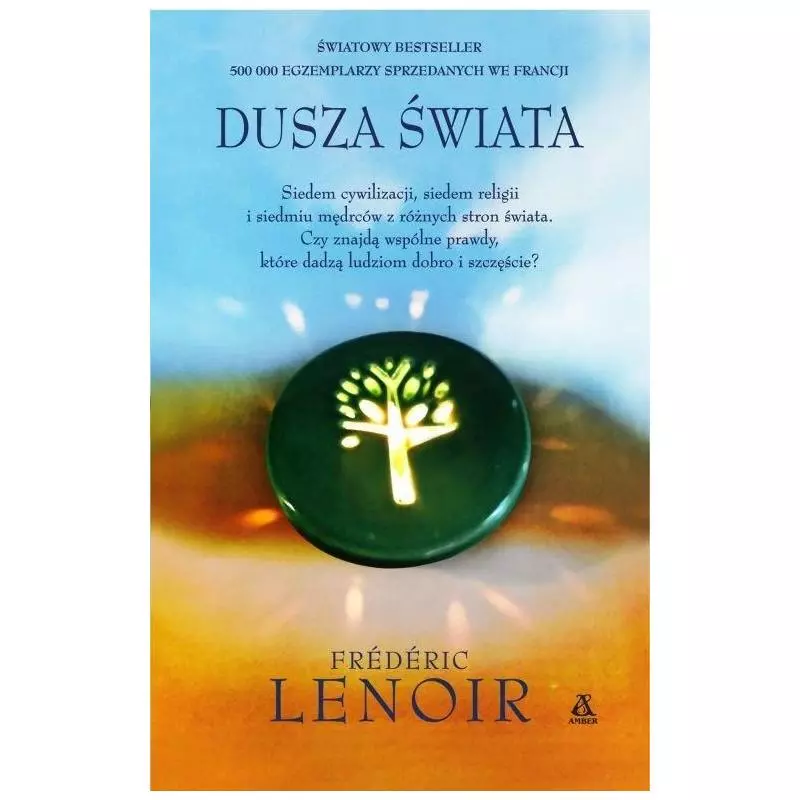 DUSZA ŚWIATA Frederic Lenoir - Amber