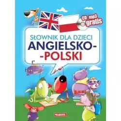 SŁOWNIK DLA DZIECI ANGIELSKO-POLSKI Z PŁYTĄ CD MP3 - Martel