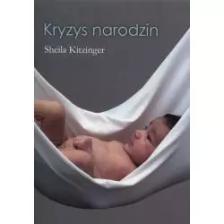 KRYZYS NARODZIN Sheila Kitzinger - Mamania