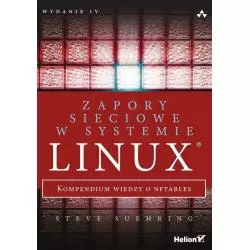 ZAPORY SIECIOWE W SYSTEMIE LINUX KOMPENDIUM WIEDZY O NFTABLES Steve Suehring - Helion