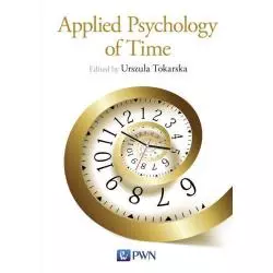 APPLIED PSYCHOLOGY OF TIME Urszula Tokarska - PWN