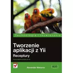 TWORZENIE APLIKACJI Z YII RECEPTURY Alexander Makarov - Helion