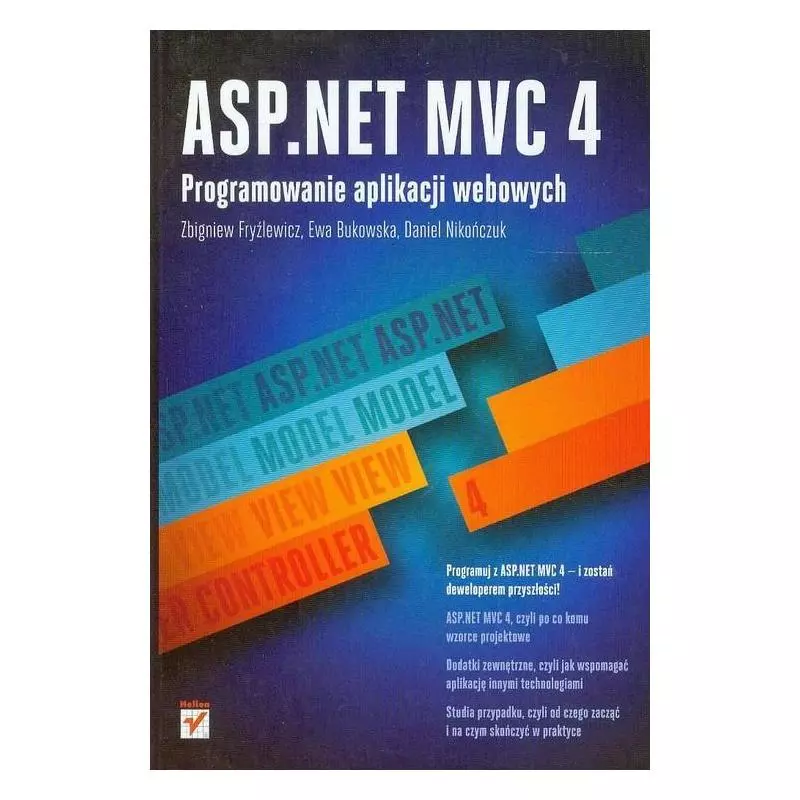 ASP.NET MVC 4 PROGRAMOWANIE APLIKACJI WEBOWYCH Zbigniew Fryźlewicz - Helion ASP.NET MVC 4 PROGRAMOWANIE APLIKACJI WEBOWYCH Zbigniew Fryźlewicz - Helion