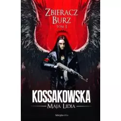ZBIERACZ BURZ Maja Lidia Kossakowska - Fabryka Słów