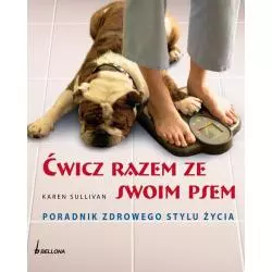 ĆWICZ RAZEM ZE SWOIM PSEM Karen Sullivan - Bellona