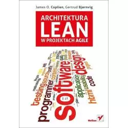 ARCHITEKTURA LEAN W PROJEKTACH AGILE James Coplien - Helion