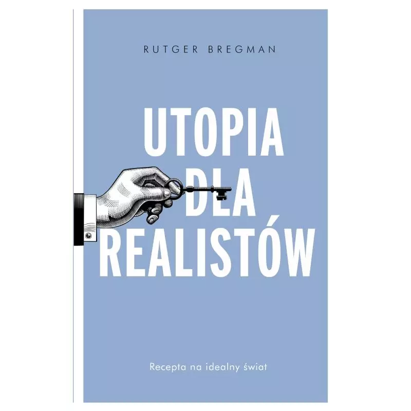 UTOPIA DLA REALISTÓW Rutger Bregman - Czarna Owca