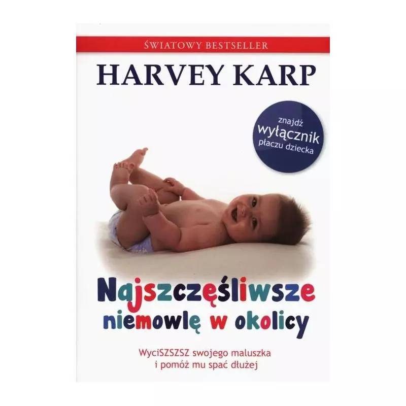 NAJSZCZĘŚLIWSZE NIEMOWLĘ W OKOLICY Harvey Karp - Mamania