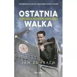 OSTATNIA WALKA Jan Zumbach - Bellona