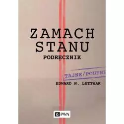 ZAMACH STANU PODRĘCZNIK Edward N. Luttwak - PWN