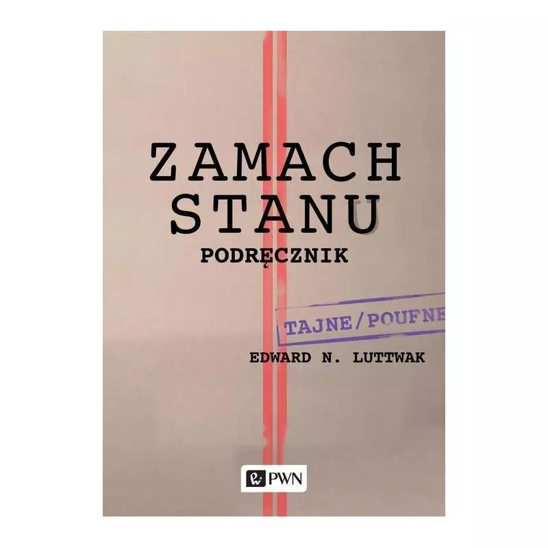 ZAMACH STANU PODRĘCZNIK Edward N. Luttwak - PWN