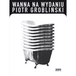 WANNA NA WYDANIU Piotr Grobliński - Pewne Wydawnictwo