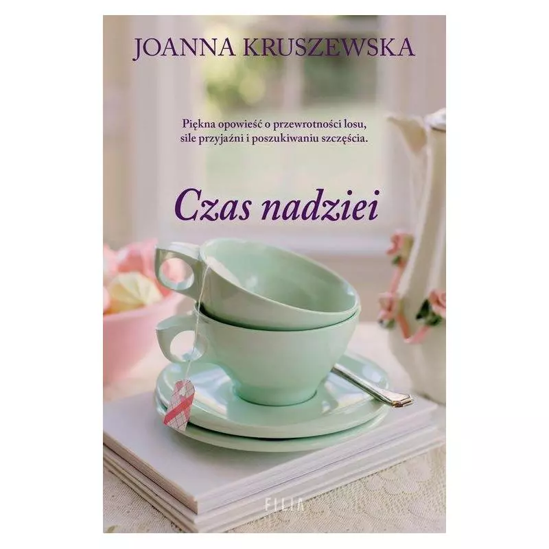 CZAS NADZIEI Joanna Kruszewska - Filia